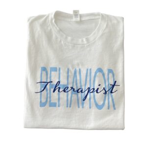 Behavior Therapist Graphic Tee